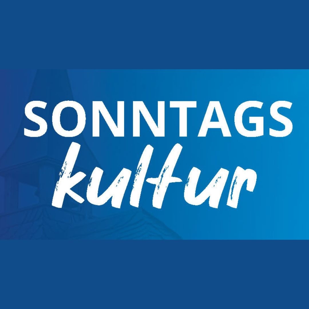 Projekt „Sonntagskultur“ Projekt „Sonntagskultur“